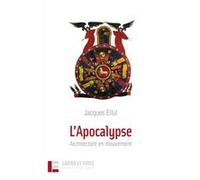 L'Apocalypse : architecture en mouvement Jacques Ellul (Auteur)