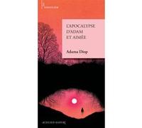 L'Apocalypse d'Adam et Aimée Adama Diop (Auteur)