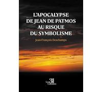 L'Apocalypse de Jean de Patmos au risque du symbolisme
