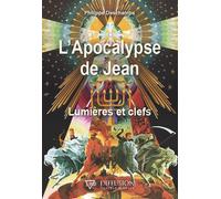 L'Apocalypse de Jean - Lumières et clefs - Philippe Deschamps - Diffusion Traditionnelles - broché - Essai