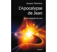 L'Apocalypse de Jean - Une autopsie du mal