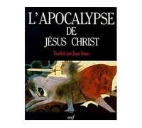 L'apocalypse de jesus christ - les épreuves de l'Alliance et le sens de l'Histoire - Jean l'évangéliste - Cerf - Livre