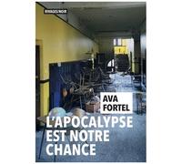 L'apocalypse Est Notre Chance