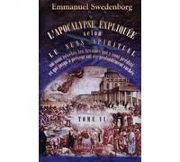 L'Apocalypse expliquée selon le sens spirituel. Où sont révélés les Arcanes qui y sont prédits, et qui jusqu'à présent ont été profondément cachés: Tome 6: Chapitres XIV-XVII