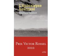 L'Apocalypse heureuse - Stéphane Lambert - Arlea - broché - Roman