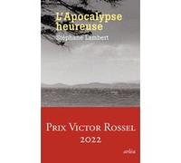 L'Apocalypse heureuse Stéphane Lambert (Auteur)