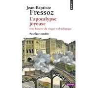 L'Apocalypse joyeuse – Une histoire du risque technologique