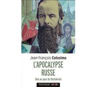 L'apocalypse Russe - Dieu Au Pays De Dostoïevski