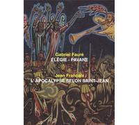 L'Apocalypse selon Saint Jean / Elegie / Pavane DVD DVD