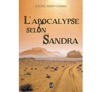 L'apocalypse selon Sandra - Céline Saint-Charle - Livr's Eds - broché - Roman