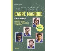 L'Apogée du carré magique - L'Euro 1984