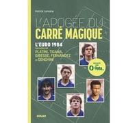 Patrick Lemoine – L'Apogée du carré magique – L'Euro 1984 – Broché