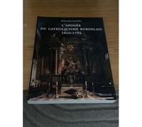 L'apogee Du Catholicisme Bordelais: 1600-1789