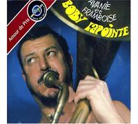 Lapointe, Boby - Avanie et framboise