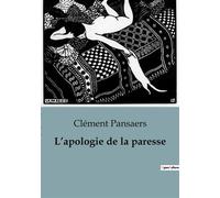L'apologie de la paresse - Clément Pansaers - Shs Editions - broché - Roman