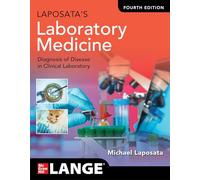 Laposata's Laboratory Medicine Diagnosis of Disease in Clinical Laboratory