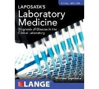 Laposata's Laboratory Medicine Diagnosis Of Disease In Clinical Laboratory Third Edition