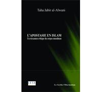 L'apostasie en islam : Un réexamen critique du corpus musulman