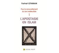 L'apostasie en Islam - Farhat Othman - Afrique Orient Eds - relié - Essai