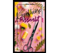 L'apothéose du pissenlit - Tome 4 Le pissenlit Tome 4 - Alice Adler - Delen Editions - ebook (ePub) - Livre