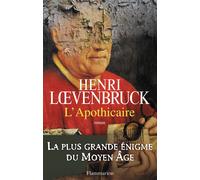 L'Apothicaire - Henri Loevenbruck - Flammarion - broché - Roman
