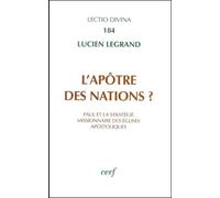 L'apôtre Des Nations ? Paul Et La Stratégie Missionnaire Des Eglises Apostoliques