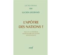 L'apôtre des nations ? Paul et la stratégie missionnaire des Eglises apostoliques - Lucien Legrand - Cerf - broché - Biographie
