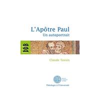 L'apôtre Paul - Un Autoportrait