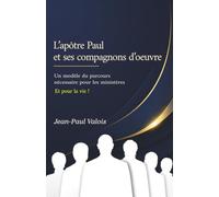 L'Apôtre Paul et ses compagnons d'oeuvre
