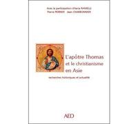 L'apôtre Thomas et le Christianisme en Asie - Ilaria Ramelli - Aide A L'eglise En Detresse - broché - Essai