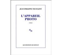 L'appareil photo Jean-Philippe Toussaint (Auteur)