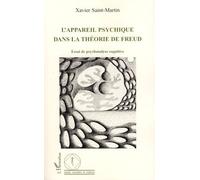 L'appareil Psychique Dans La Théorie De Freud - Essai De Psychanalyse Cognitive