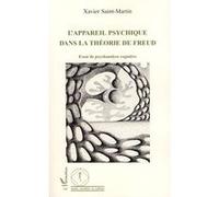 L'appareil Psychique Dans La Théorie De Freud - Essai De Psychanalyse Cognitive