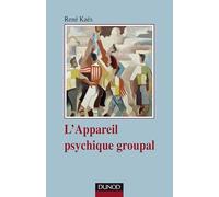 L'appareil psychique groupal - 3e édition