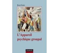 L'appareil psychique groupal - 3e édition