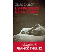 L'apparence de la chair - Gilles Caillot - Du Toucan Eds - broché - Roman