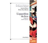 Henri-Jean Martin et Lucien Febvre – L'Apparition du livre – Les Éditions Albin Michel