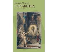 L'apparition - Gustave Moreau - Edition 2025