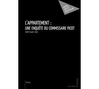 L'Appartement: une enquête du Commissaire Picot - Soelle Voyant Labro - Publibook - broché - Livre