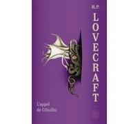 L'appel de Cthulhu Howard Phillips Lovecraft (Auteur), Simone Lamblin (Traduction), Jacques Papy (Traduction)