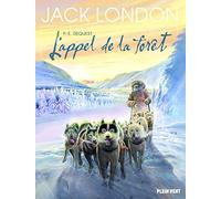 L'appel de la forêt: d'après l'oeuvre de Jack London