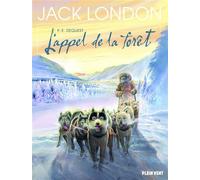 L'appel de la forêt D'après l'oeuvre de Jack London - Pierre-Emmanuel Dequest - Plein Vent - cartonné - Bande dessinée
