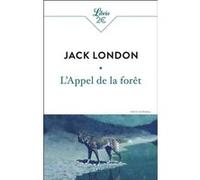 L'Appel de la forêt Jack London (Auteur), Raymonde De Galard (Traduction)