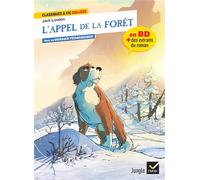 L'Appel de la Forêt - la BD & des extraits du roman - Jack London - Hatier - broché - Scolaire / Universitaire
