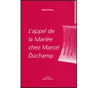 L'appel de la mariée chez Marcel Duchamp - Marie Rose - Semiose Eds - broché - Essai