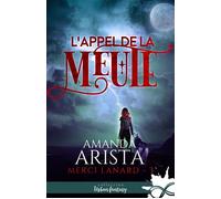 L'appel de la meute Merci Lanard, T3 - Amanda Arista - Collection Infinity - broché - Roman