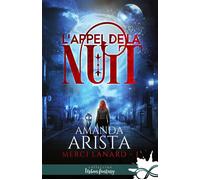 L'appel de la nuit Merci Lanard, T1 - Amanda Arista - Collection Infinity - broché - Roman