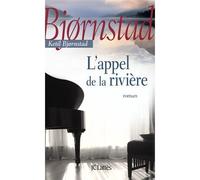 L'appel de la rivière - Ketil Bjørnstad - Lattes - broché - Roman