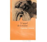 Catherine Clément – L'appel de la transe – Essai – Broché