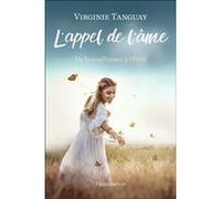 Virginie Tanguay – L'Appel de l'âme : De la souffrance à l'Éveil – Flammarion